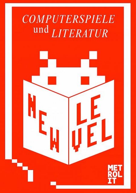 New Level: Computerspiele und Literatur - Cover
